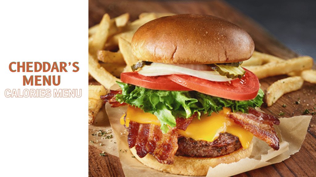 Cheddars Calories Menu