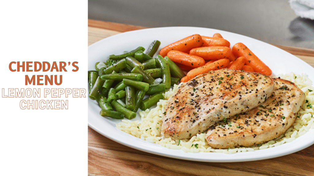 Cheddars Lemon Pepper Chicken